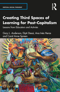 Creating Third Spaces of Learning for Post-Capitalism