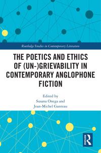 Bokomslag för "The Poetics and Ethics of (Un-)Grievability in Contemporary Anglophone Fiction"