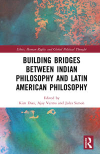 Building Bridges Between Indian Philosophy and Latin American Philosophy