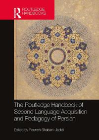 Bokomslag för "The Routledge Handbook of Second Language Acquisition and Pedagogy of Persian"