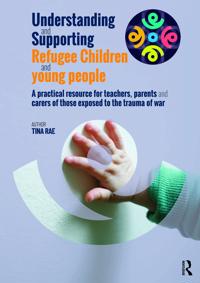 Kirjan kansi "Understanding and Supporting Refugee Children and Young People"