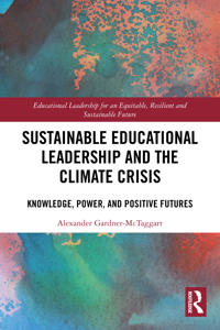 Sustainable Educational Leadership and the Climate Crisis