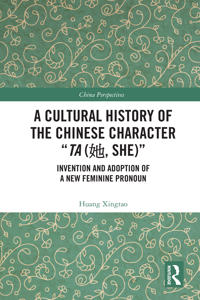 Bokomslag för "A Cultural History of the Chinese Character “Ta (?, She)”"