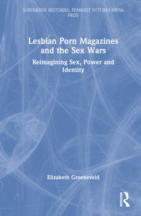 Bokomslag för "Lesbian Porn Magazines and the Sex Wars"