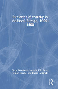 Bokomslag for "Exploring Monarchy in Medieval Europe, 1000–1500"