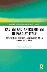 Racism and Antisemitism in Fascist Italy