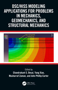 Bokomslag for "DSC/HISS Modeling Applications for Problems in Mechanics, Geomechanics, and Structural Mechanics"