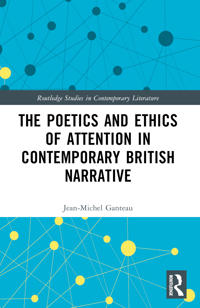 Bokomslag för "The Poetics and Ethics of Attention in Contemporary British Narrative"