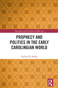 Kirjan kansi "Prophecy and Politics in the Early Carolingian World"