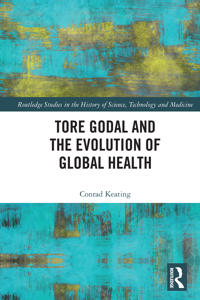 Kirjan kansi "Tore Godal and the Evolution of Global Health"