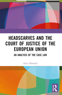 Kirjan kansi "Headscarves and the Court of Justice of the European Union"