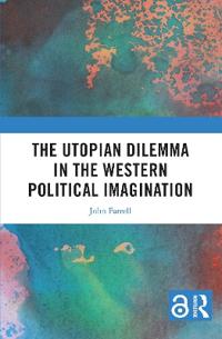 The Utopian Dilemma in the Western Political Imagination