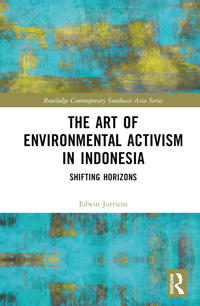 Kirjan kansi "The Art of Environmental Activism in Indonesia"