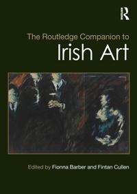 The Routledge Companion to Irish Art