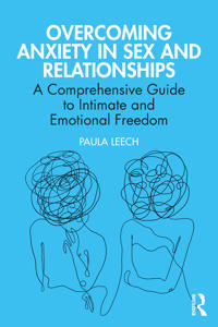 Overcoming Anxiety in Sex and Relationships