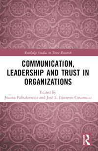 Communication, Leadership and Trust in Organizations