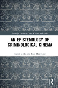 An Epistemology of Criminological Cinema