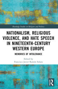 Bokomslag för "Nationalism, Religious Violence, and Hate Speech in Nineteenth-Century Western Europe"