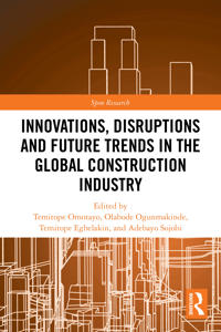 Innovations, Disruptions and Future Trends in the Global Construction Industry