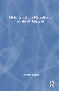 Bokomslag för "Melanie Klein’s Narrative of an Adult Analysis"