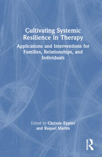 Cultivating Systemic Resilience in Therapy