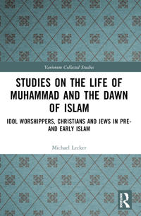 Studies on the Life of Muhammad and the Dawn of Islam