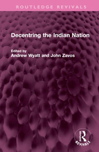 Bokomslag för "Decentring the Indian Nation"