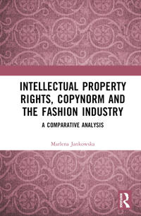 Bokomslag för "Intellectual Property Rights, Copynorm and the Fashion Industry"