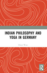 Bokomslag för "Indian Philosophy and Yoga in Germany"