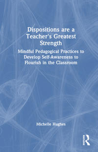 Dispositions Are a Teacher's Greatest Strength
