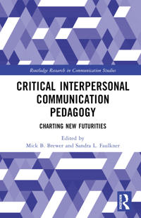 Critical Interpersonal and Family Communication Pedagogy