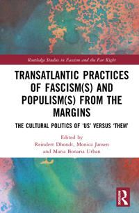 Transatlantic Practices of Fascism(s) and Populism(s) from the Margins