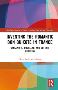 Inventing the Romantic Don Quixote in France