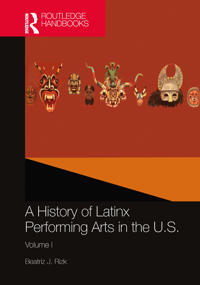 Bokomslag för "A History of Latinx Performing Arts in the U.S."