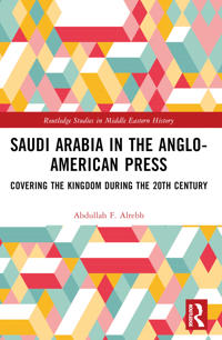 Bokomslag för "Saudi Arabia in the Anglo-American Press"