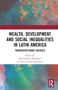 Kirjan kansi "Wealth, Development, and Social Inequalities in Latin America"
