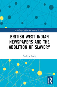 Bokomslag för "British West Indian Newspapers and the Abolition of Slavery"