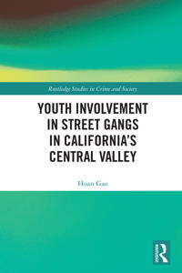 Youth Involvement in Street Gangs in California’s Central Valley