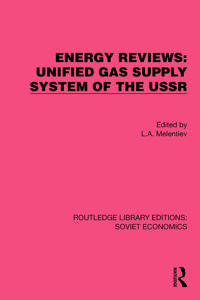 Bokomslag för "Energy Reviews: Unified Gas Supply System of the USSR"