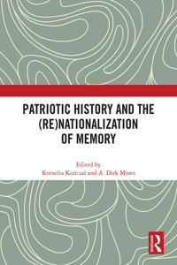 Bokomslag for "Patriotic History and the (Re)Nationalization of Memory"