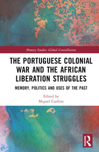 Bokomslag for "The Portuguese Colonial War and the African Liberation Struggles"