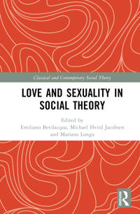 Bokomslag for "Love and Sexuality in Social Theory"