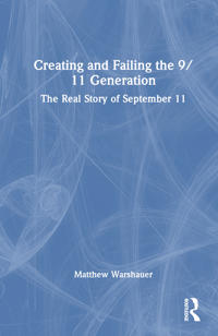 Creating and Failing the 9/11 Generation