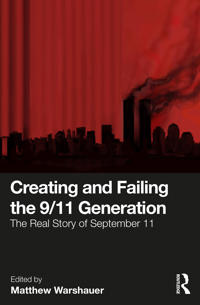 Creating and Failing the 9/11 Generation