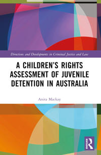 Bokomslag för "A Children’s Rights Assessment of Juvenile Detention in Australia"