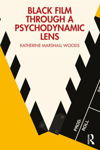 Bokomslag for "Black Film Through a Psychodynamic Lens"