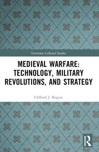 Bokomslag för "Medieval Warfare: Technology, Military Revolutions, and Strategy"