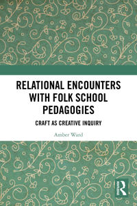 Bokomslag för "Relational Encounters with Folk School Pedagogies"
