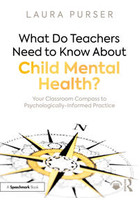 What Do Teachers Need to Know About Child Mental Health?