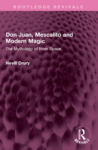 Don Juan, Mescalito and Modern Magic